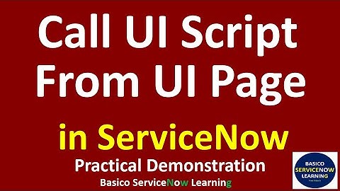 Call UI Script From UI Page || Practical Demonstration in ServiceNow Instance