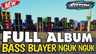 FULL ALBUM DJ BASS BLAYER YANG BANYAK DI CARI | SOTOK ENTERTAINMENT