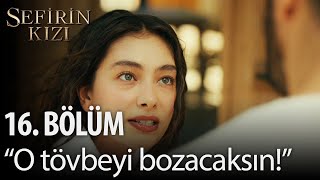 Sefirin Kızı - 16. Bölüm - 