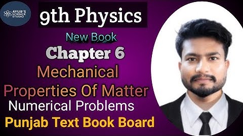 Exercise Numericals Chapter 6 || Mechanical properties of matter || 9th Physics New Book 2025