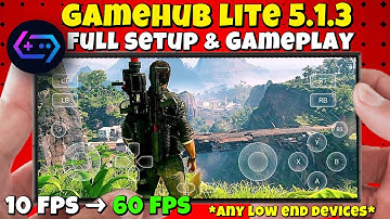 GameHub Lite 5.1.3 – Best Optimized Version Review | Full Setup & Smooth Gameplay Tutorial !