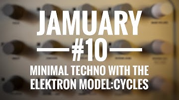 Fun Minimal Techno Jam with the Elektron Model:Cycles 🌀 — JAMuary 2021 #10
