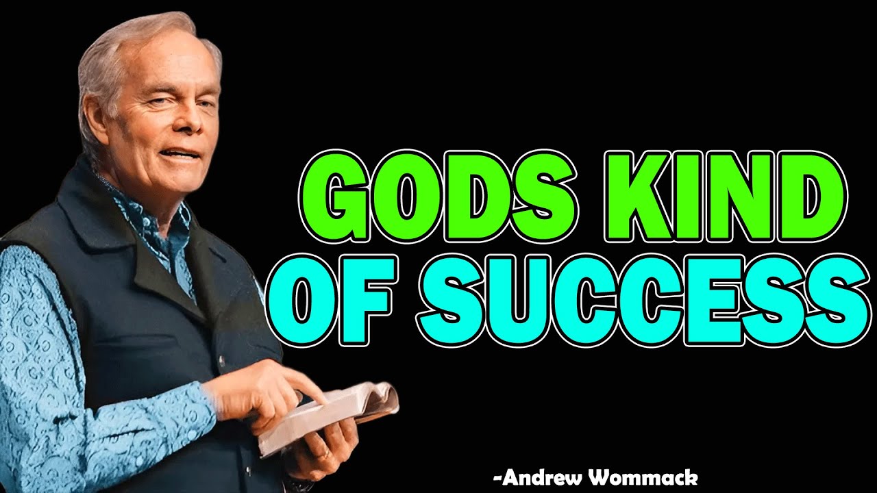 Gods kind of success - Andrew Wommack 2025