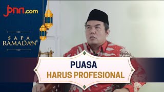 Berpuasa Secara Profesional, Bagaimana Caranya? - JPNN.com