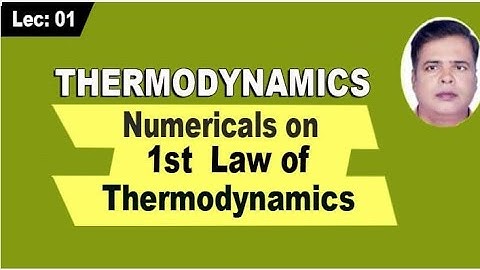 Numericals on 1st law of Thermodynamics |Thermodynamics for both GATE and ESE|
