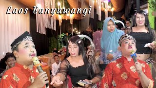 LAWAK LAOS BANYUWANGI (RIAN | WAHYU | MBOK DAYAT)