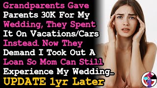 UPDATE Parents Spent The $30k That Grandparents Gave Now They Demand I Took Out Loan For My Wedding