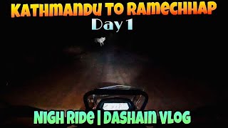 Night Ride 😯 Kathmandu to Ramechhap | Dashain Vlog | Day 1 | Hero Xpulse 200 4V | Sangye la Vlogs