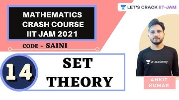 Set Theory | Mathematics | Crash Course for IIT JAM 2021 | Ankit Kumar