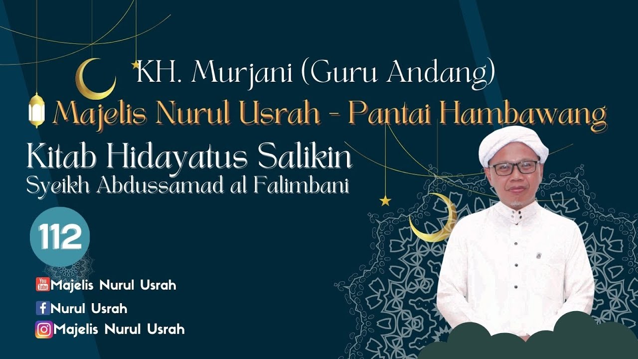 Majelis Nurul Usrah | KH. Murjani (Guru Andang) | Hidayatus Salikin 172