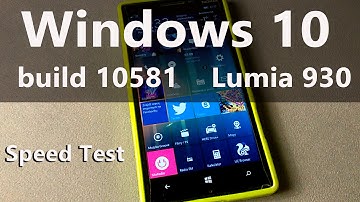 Windows 10 Mobile " build 10581" Speed Test - Lumia 930