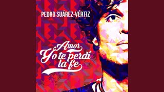 Video thumbnail of "Pedro Suárez-Vértiz - Amor Yo Te Perdí La Fe"