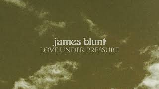 James Blunt -  Love Under Pressure ( Lyric )