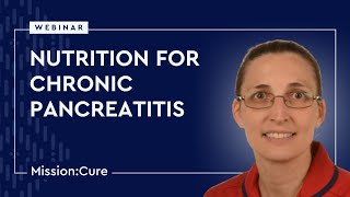 Nutrition for Pancreatitis [WEBINAR]