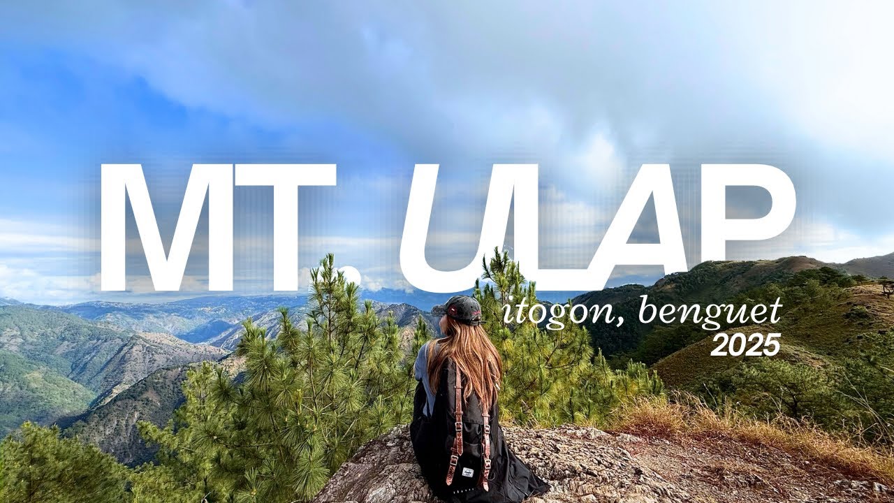 MT. ULAP 2025 ♡ Itogon, Benguet ⛰️ great for beginners, rainy descent, day hike itinerary (4k) ☁️