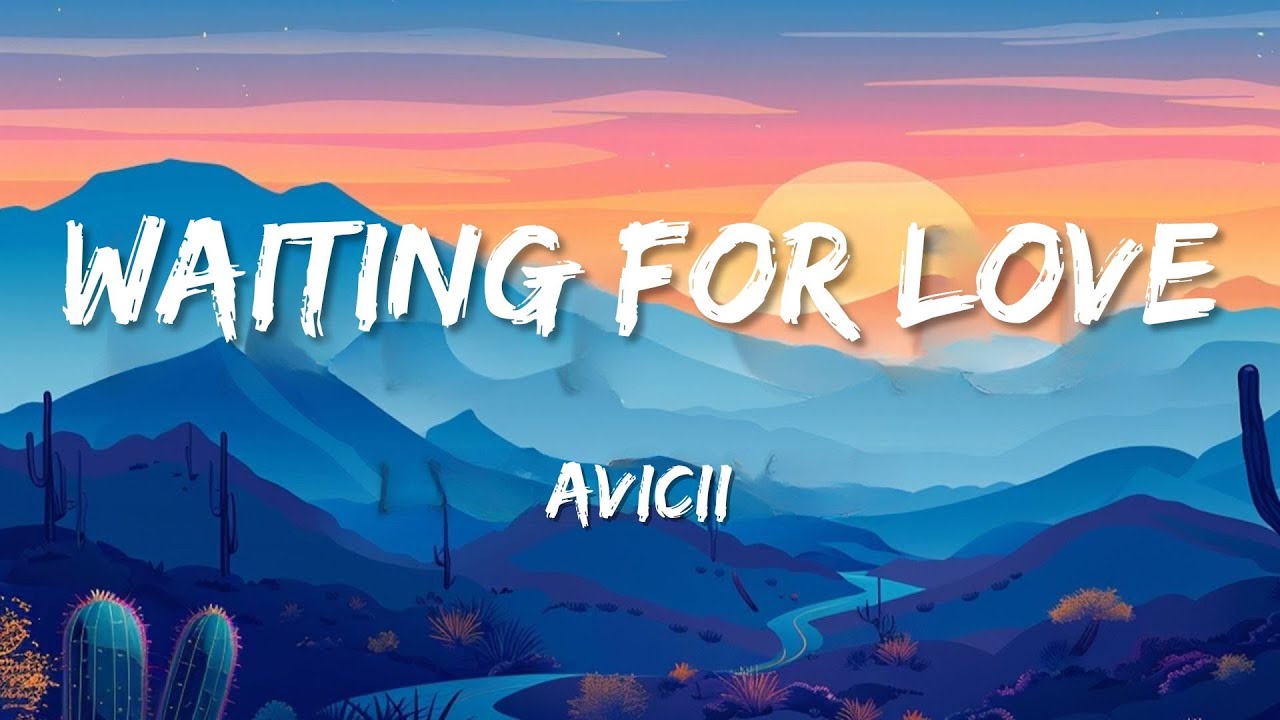 Avicii - Waiting For Love (Lyrics) - YouTube