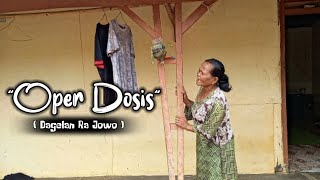 Oper Dosis || Dagelan Ra Jowo || film pendek komedi || EPS 2