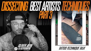 DISSECTING WORLDS BEST TATTOO ARTISTS TECHNIQUES 3! (HOW TO GO BETTER AT TATTOOING)