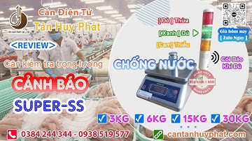 [REVIEW] CÂN ĐIỆN TỬ KIỂM TRA TRỌNG LƯỢNG CẢNH BÁO SUPER-SS CHỐNG NƯỚC