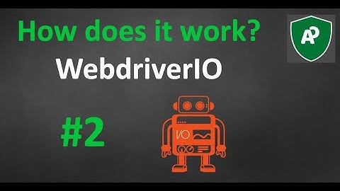 #2 How does WebdriverIO work