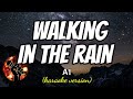 WALKING IN THE RAIN - A1 (karaoke version)