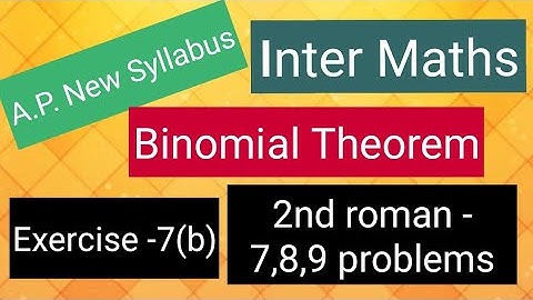 Inter Maths - A.P. New Syllabus- Binomial Theorem -Exercise -7(b) - 2nd roman - 7,8,9 problems