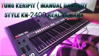 Cek Sound dangdut || Tung Keripit Set KN-2400 Sampling Yamaha Psr s