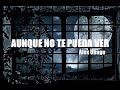 AUNQUE NO TE PUEDA VER - Álex Ubago (Letra)