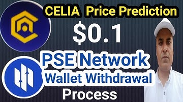Celia Price  $0.1 Price Prediction || PSE Mining Withdrawal Prosess || PSE Network