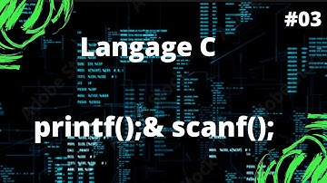 Langage C: #03 bien utiliser printf() et scanf()