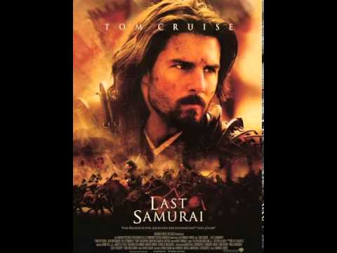 The Last Samurai Soundtrack- 05 To Know My Enemy