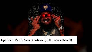 Verify Your Cadillac (FULL) [TNO MASHUP]