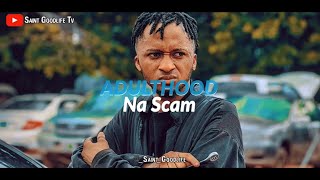 Lade’ - Adulthood Athem (official viral Video,) video from Saint Goodlife Tv