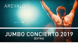Arevalo - Jumbo Concierto 2019 [Extra]