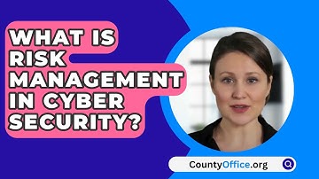 What Is Risk Management In Cyber Security? - CountyOffice.org