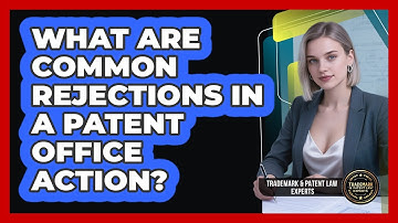What Are Common Rejections In A Patent Office Action?