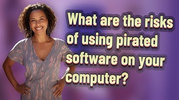 What are the risks of using pirated software on your computer?