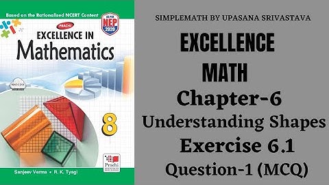 Excellence Math || Class-8 || Chapter-6 ||Understanding Shapes || Exercise-6.1 || Question-1(MCQ)...