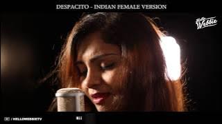 Despacito - Luis Fonsi Ft. Daddy Yankee (Indian Female Cover)