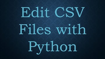 Edit CSV Files with Python