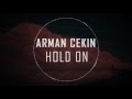 Arman Cekin - Hold On feat  Brave [Bass Boosted]