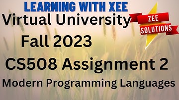 CS508 Modern Programming Languages Assignment 2 Fall 2023 Virtual University of Pakistan
