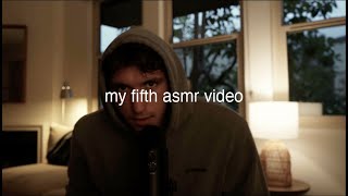 MY FIFTH TRY AT ASMR