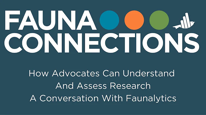 Fauna Connections 2025: How Advocates Can Understand And Assess Research