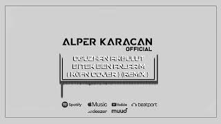 Alper Karacan & Oğuzhan Akbulut - Bi'tek Ben Anlarım ( Köfn Cover ) (Remix )