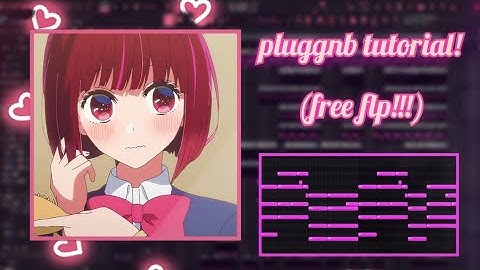 [tutorial / free flp] how to make pluggnb like goyxrd/thrillboy for summrs! or autumn!