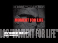 MOMENT FOR LIFE  LOS