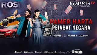 ROSI || Pamer Harta Pejabat Negara [Part 2]