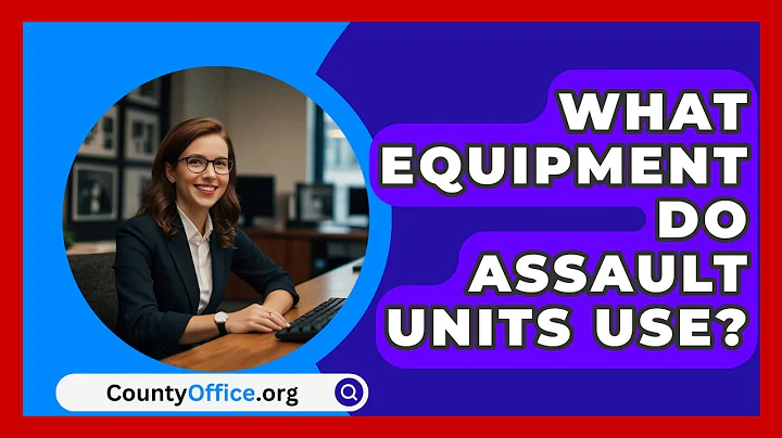What Equipment Do Assault Units Use? - CountyOffice.org