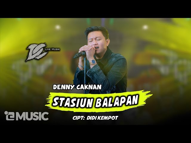 DENNY CAKNAN - STASIUN BALAPAN (OFFICIAL LIVE MUSIC) - DC MUSIK class=